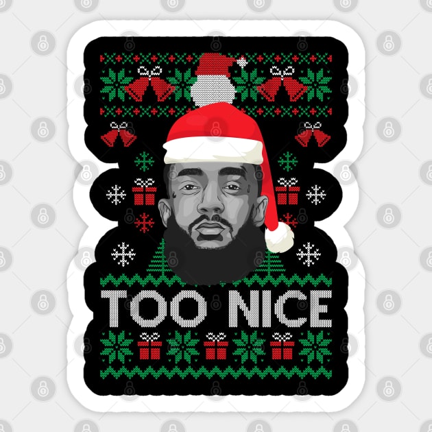 Too Nice Nipsey Hussle Tribute Santa Hat Ugly Sweater Christmas Gift for Men Women Kids Sticker by BadDesignCo